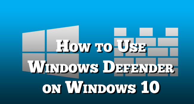 use windows defender on windows 10