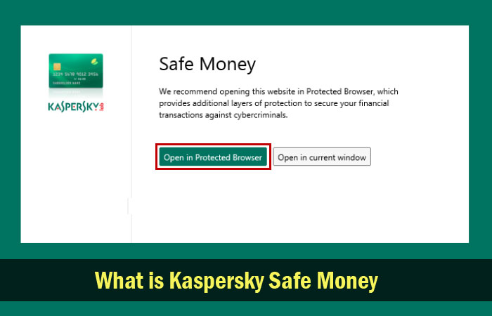 What Is Kaspersky Safe Money And How Is It Useful