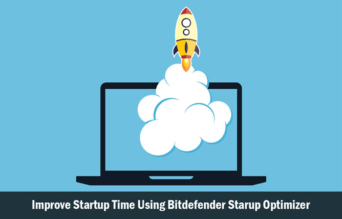 Improve Startup Time of System Using Bitdefender Starup Optimizer