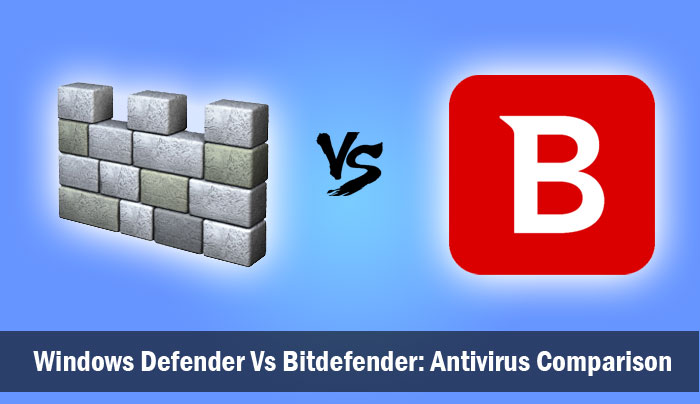 Windows Defender Vs Bitdefender