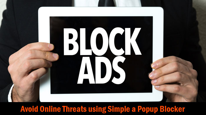 Avoid Online Threats using a Simple Popup Blocker