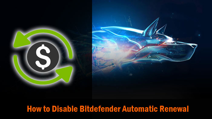 Disable Bitdefender Automatic Renewal