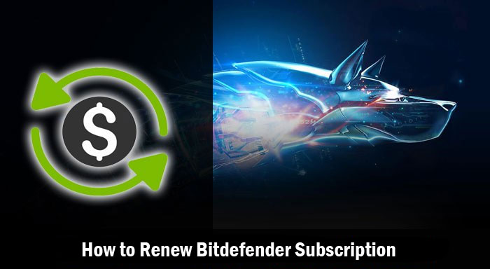 How to Renew Bitdefender Subscription