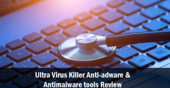 Ultra Virus Killer Anti-adware and Antimalware tools