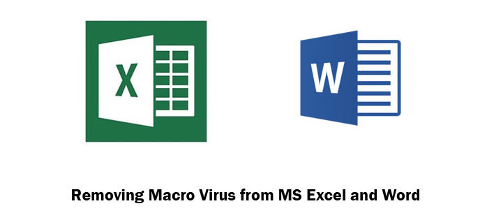 Removing Macro Virus from MS Excel and Word