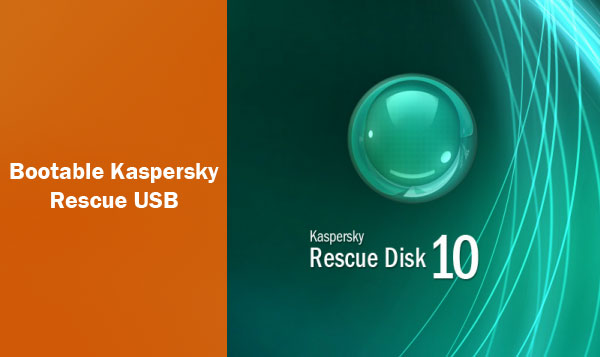 Bootable Kaspersky Rescue USB