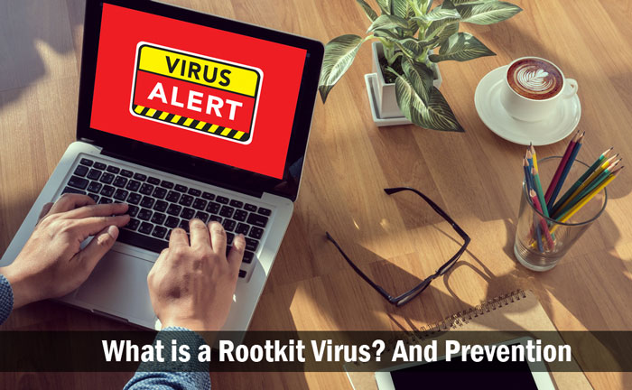 What is a Rootkit Virus