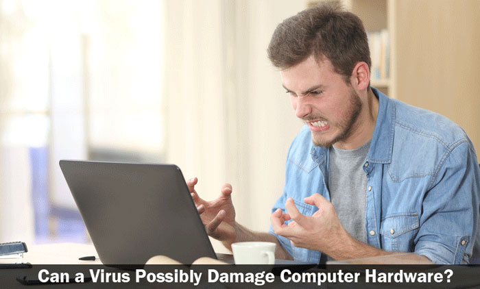 Can a Virus Possibly Damage Computer Hardware